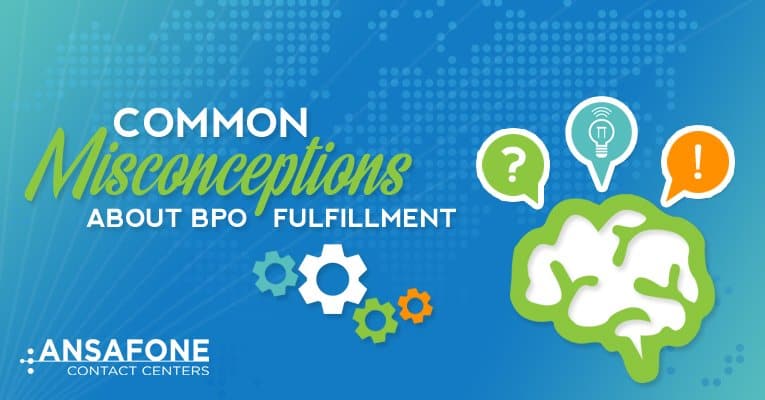 Common misconceptions of BPO fulfillment
