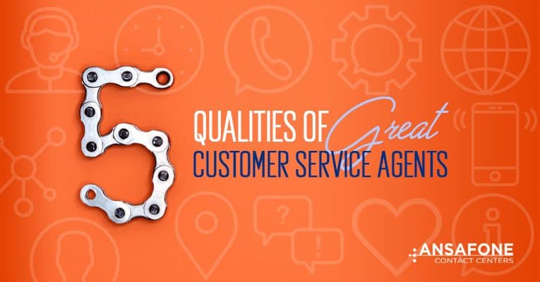 5 Qualities of Great Customer Service Agents
