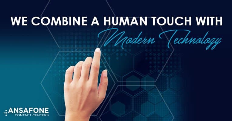 We Combine A human Touch With Modern Technology