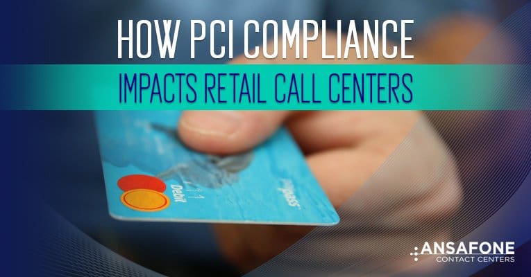How PCI Compliance Impacts Retail Call Centers