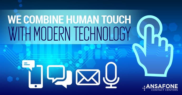 We Combine a Human Touch With Modern Technology