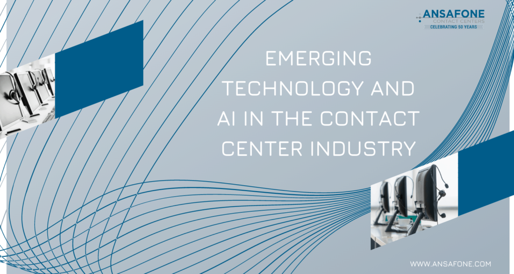Emerging Technology And AI in the Contact Center Industry